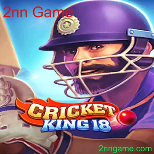 CricketKing18: Descubra o Novo Fenômeno do 2nn Game